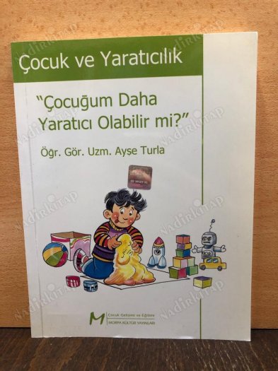 ÇOCUK VE YARATICILIK - Çocuğum Daha Yaratıcı Olabilir mi? kapağı