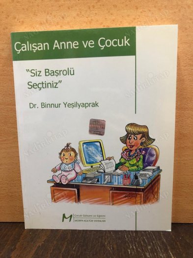 ÇALIŞAN ANNE VE ÇOCUK SİZ BAŞROLÜ SEÇTİNİZ kapağı