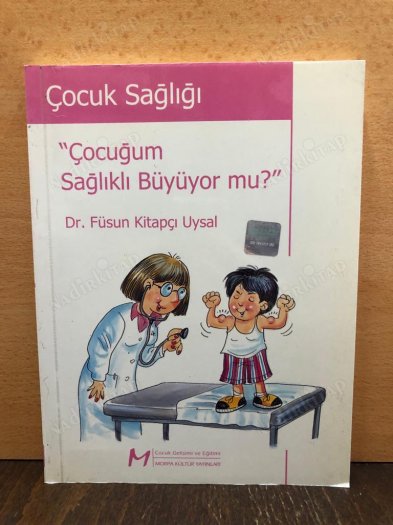 Çocuk Sağlığı - Çocuğum Sağlıklı Büyüyor mu? kapağı