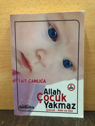 ALLAH ÇOCUK YAKMAZ - ÇOCUK -AİLE VE DİN kapağı