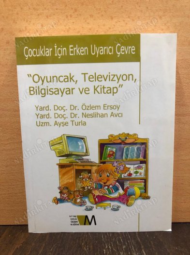 ÇOCUKLAR İÇİN ERKEN UYARICI ÇEVRE - OYUNCAK , TELEVİZYON, BİLGİSAYAR VE KİTAP kapağı