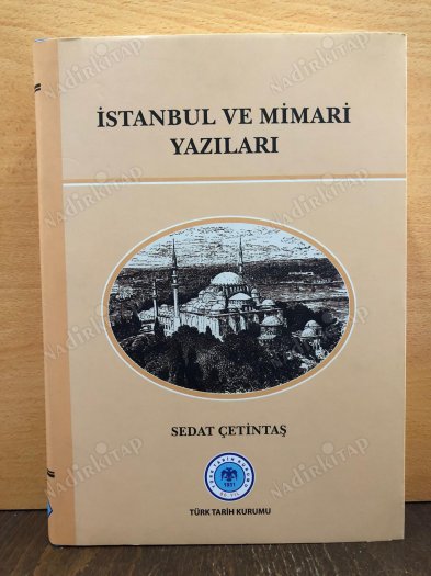 İSTANBUL VE MİMARİ YAZILARI - (Ciltli, Şömizli) kapağı