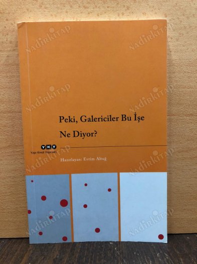 Peki, Galericiler Bu İşe Ne Diyor? kapağı