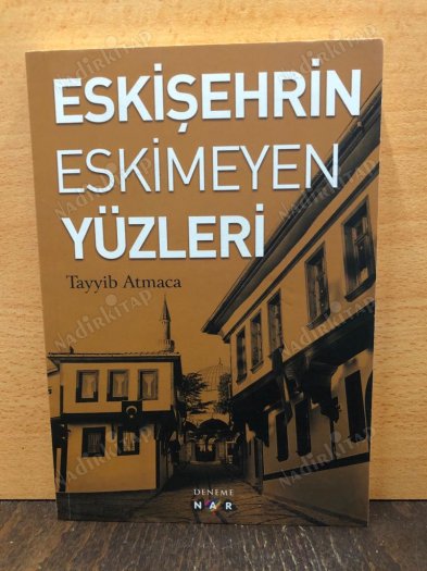 ESKİŞEHRİN ESKİMEYEN YÜZLERİ kapağı