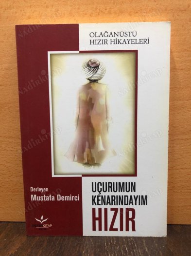 UÇURUMUN KENARINDAYIM HIZIR Olağanüstü Hızır Hikayeleri kapağı