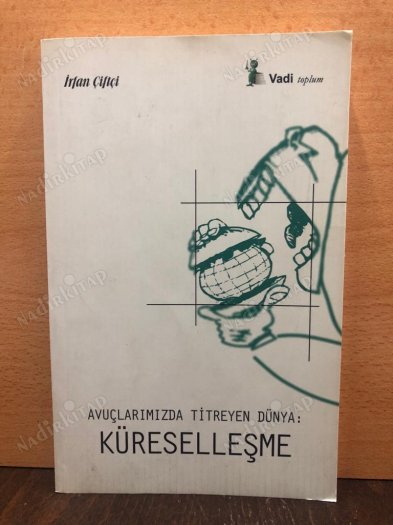Avuçlarımızda Titreyen Dünya Küreselleşme kapağı