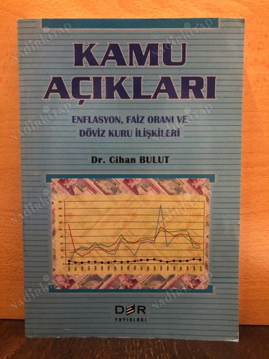 Kamu Açıkları - Enflasyon, Faiz Oranı ve Döviz Kuru İlişkileri kapağı