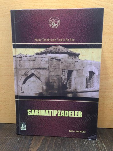 Kültür Tarihimizde Sivaslı Bir Aile Sarıhatipzadeler kapağı