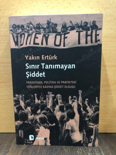 Sınır Tanımayan Şiddet Paradigma, Politika ve Pratikteki Yönleriyle Kadına Şiddet Olgusu kapağı