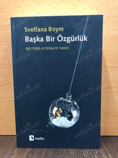 Başka Bir Özgürlük - Bir Fikrin Alternatif Tarihi kapağı