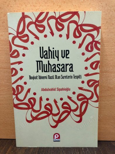 Vahiy ve Muhasara (Boykot Dönemi Nazil Olan Surelerin Tespiti) kapağı