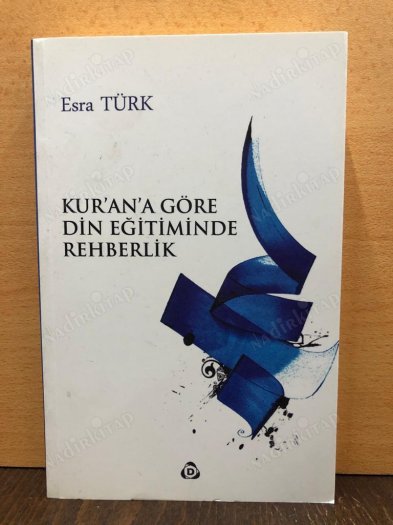 KUR'AN'A GÖRE DİN EĞİTİMİNDE REHBERLİK kapağı