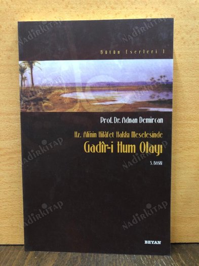 Hz. Ali'nin Hilafet Hakkı Meselesinde Gadir-i Hum Olayı kapağı