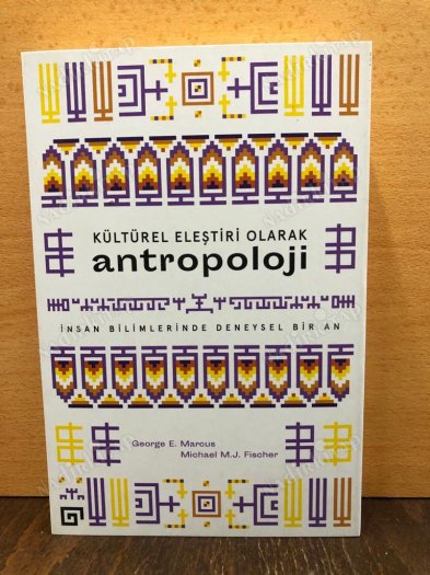 Kültürel Eleştiri Olarak Antropoloji, İnsan Bilimlerinde Deneysel Bir An kapağı