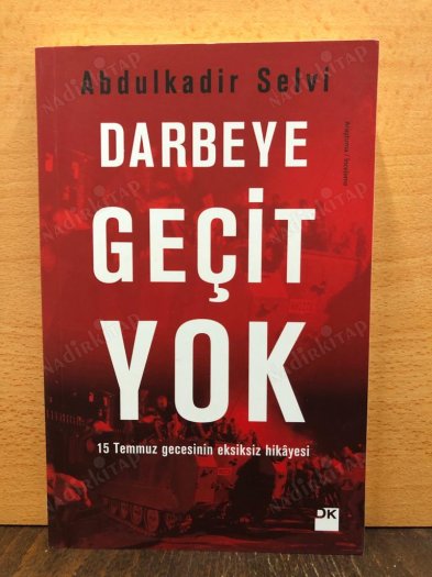Darbeye Geçit Yok - 15 Temmuz Gecesinin Eksiksiz Hikâyesi kapağı