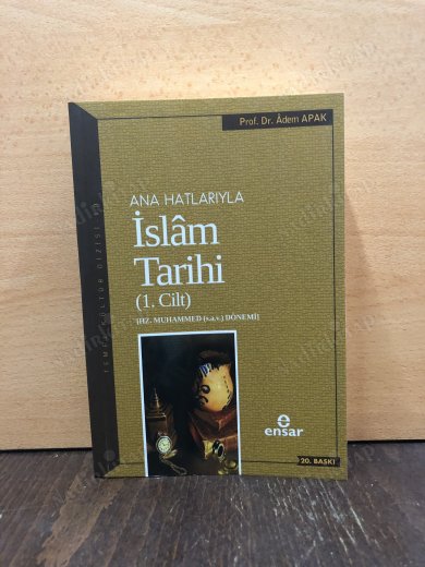 ANA HATLARIYLA İSLAM TARİHİ 1. CİLT kapağı