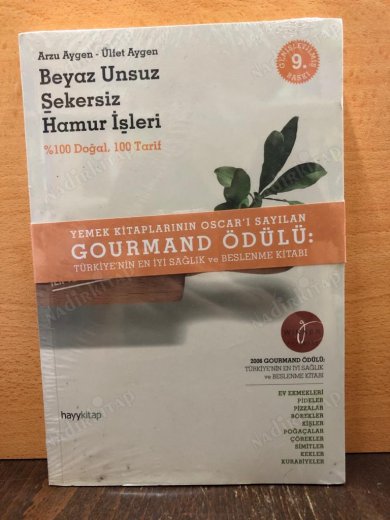 BEYAZ UNSUZ ŞEKERSİZ HAMUR İŞLERİ (%100 DOĞAL, 100 TARİF) kapağı
