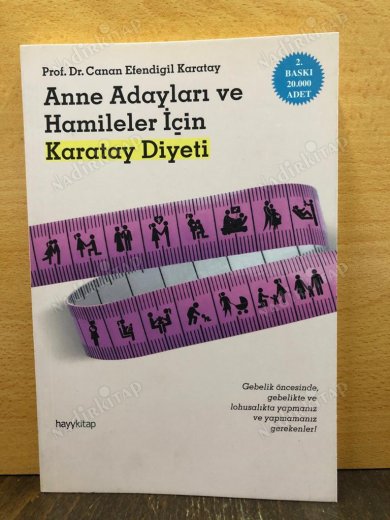 ANNE ADAYLARI VE HAMİLELER İÇİN KARATAY DİYETİ 2. BASKI kapağı