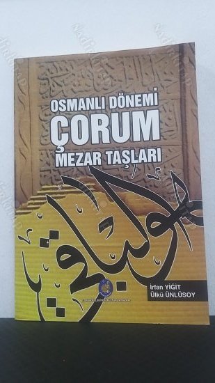 Osmanlı Dönemi Çorum Mezar Taşları kapağı