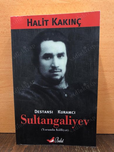 Destansı Kuramcı Sultangaliyev - Yorumlu Külliyat kapağı