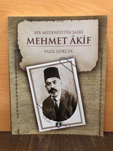 BİR MEDENİYETİN ŞAİRİ - MEHMET AKİF kapağı