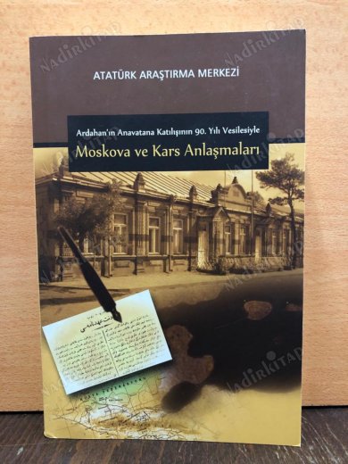 Ardahan'ın Anavatana Katılışının 90. Yılı Vesilesiyle Moskova ve Kars Anlaşmaları kapağı
