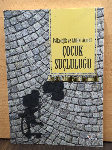 Psikolojik ve Ahlaki Açıdan Çocuk Suçluluğu kapağı