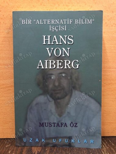 BİR ALTERNATİF BİLİM İŞÇİSİ HANS VON AIBERG kapağı