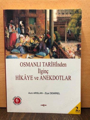 OSMANLI TARİHİNDEN İLGİNÇ HİKAYE VE ANEKDOTLAR kapağı
