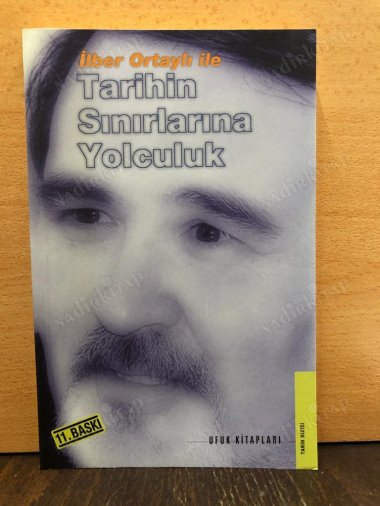 İLBER ORTAYLI İLE TARİHİN SINIRLARINA YOLCULUK kapağı