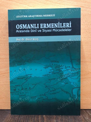 Osmanlı Ermenileri Arasında Dini ve Siyasi Mücadeleler kapağı