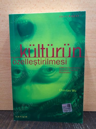 KÜLTÜRÜN ÖZELLEŞTİRİLMESİ / 1980'ler Sonrasında Şirketlerin Sanata Müdahalesi kapağı