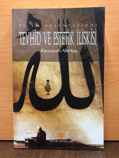 İslam Düşüncesinde Tevhid ve Estetik İlişkisi kapağı