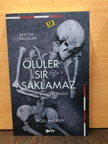 Ölüler Sır Saklamaz / Adli Bilimler Tarihi - Gerçek Vakalar kapağı