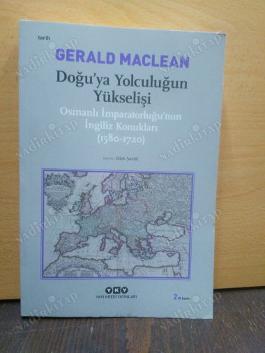 Doğu'ya Yolculuğun Yükselişi / Osmanlı İmparatorluğu'nun İngiliz Konukları (1580-1720) kapağı