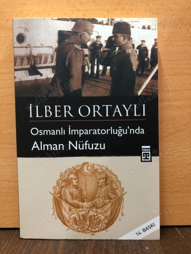 Osmanlı İmparatorluğu'nda Alman Nüfuzu kapağı