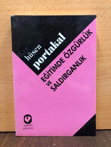 EĞİTİMDE ÖZGÜRLÜK VE SALDIRGANLIK kapağı