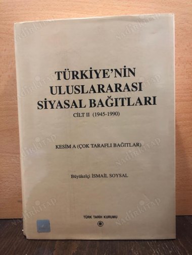 Türkiye'nin Uluslararası Siyasal Bağıtları II. cilt (1945- 1990) kapağı