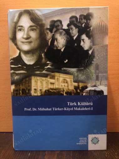 TÜRK KÜLTÜRÜ / PROF. DR. MÜBAHAT TÜRKER-KÜYEL MAKALELERİ 1 (CİLTLİ) kapağı