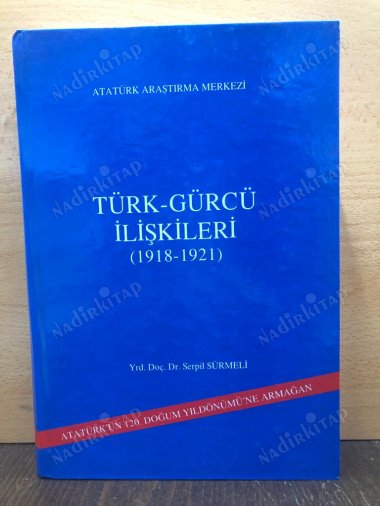 TÜRK GÜRCÜ İLİŞKİLERİ (1918- 1921) kapağı