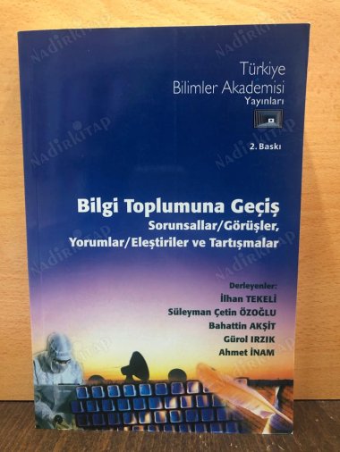 Bilgi Toplumuna Geçiş - Sorunsallar / Görüşler, Yorumlar / Eleştiriler ve Tartışmalar kapağı