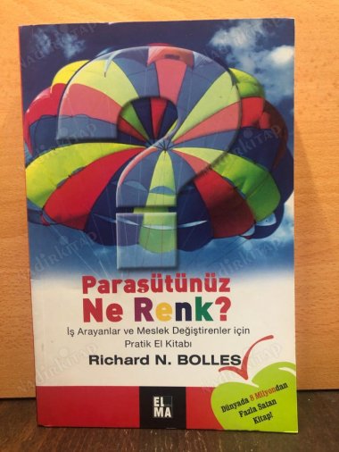 Paraşütünüz Ne Renk? / İş Arayanlar ve Meslek Değiştirenler İçin Pratik El Kitabı kapağı