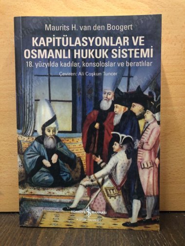 Kapitülasyonlar ve Osmanlı Hukuk Sistemi / 18.Yüzyılda Kadılar Konsoloslar ve Beratlılar kapağı