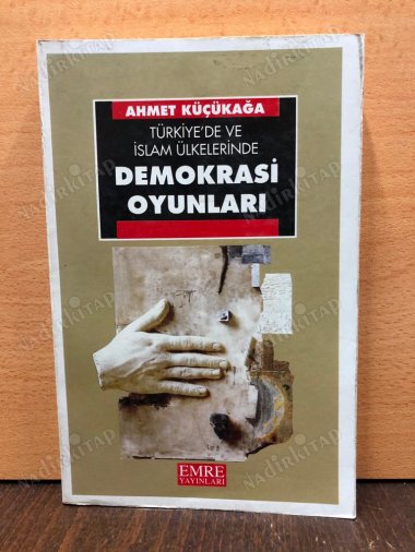 Türkiye'de ve İslam Ülkelerinde Demokrasi Oyunları kapağı