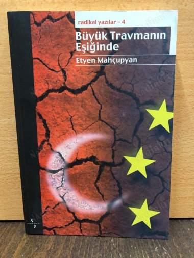 Radikal Yazılar 4 / Büyük Travmanın Eşiğinde kapağı