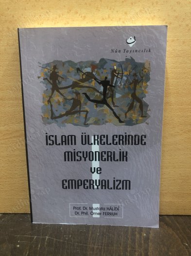 İslam Ülkelerinde Misyonerlik ve Emperyalizm kapağı