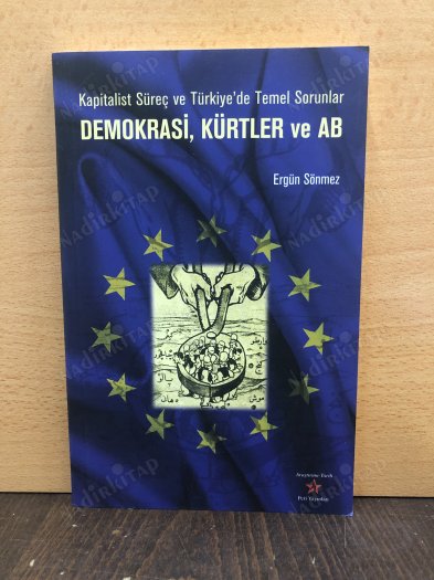 Demokrasi, Kürtler ve AB / Kapitalist Süreç ve Türkiye'de Temel Sorunlar kapağı