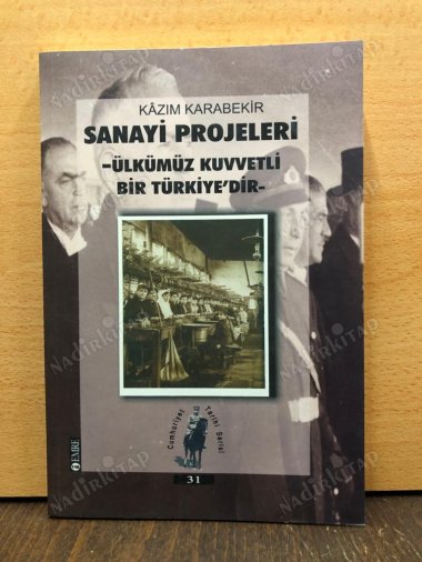 SANAYİ PROJELERİ / Ülkümüz Kuvvetli Bir Türkiye'dir kapağı
