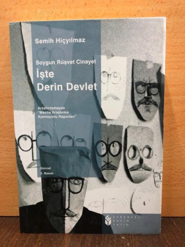 İşte Derin Devlet: Soygun, Rüşvet, Cinayet kapağı
