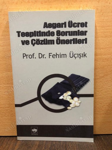 Asgari Ücret Tespitinde Sorunlar ve Çözüm Önerileri kapağı